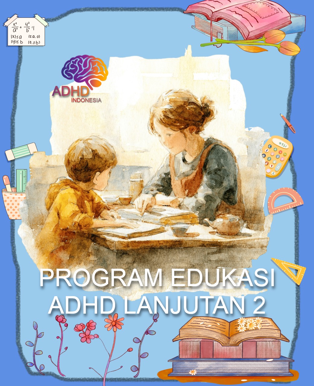 Program ADHD Indonesia Kabupaten Jember Edukasi Lanjutan Tahap 2 untuk Orang Tua